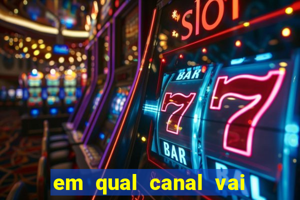 em qual canal vai passar o jogo do inter